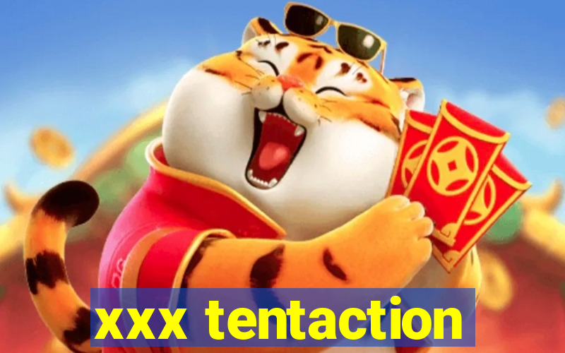 xxx tentaction